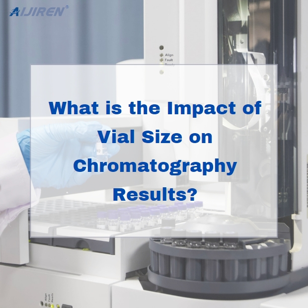 Impact of Vial Size on Chromatography Results