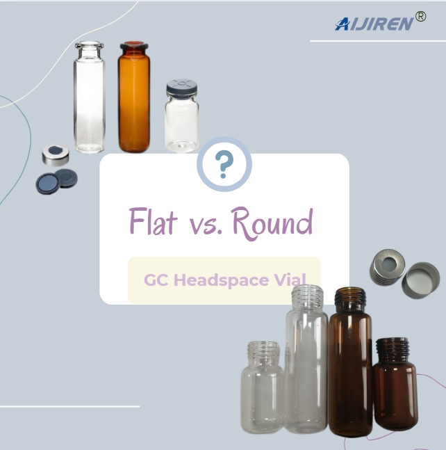 Flat Bottom and Round Bottom GC Headspace Vial for Supply