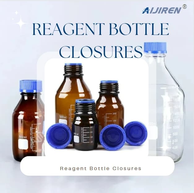 8 Questions to Ask Before Choosing Reagent Bottle Closures