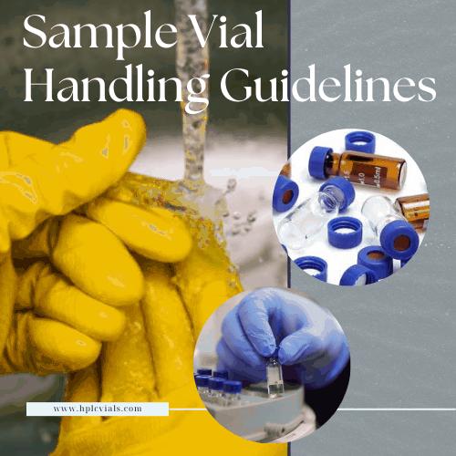 Handling quidelines HPLC vials