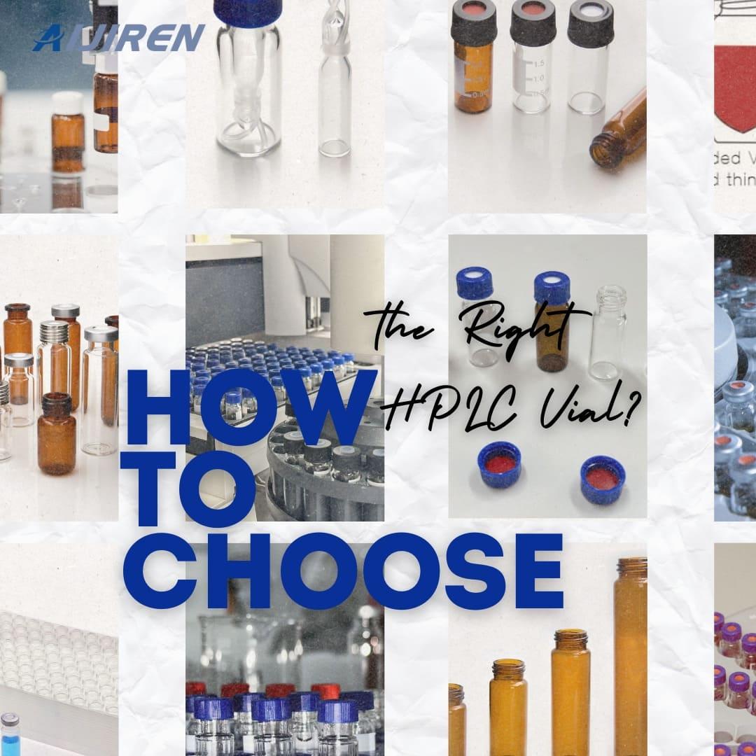 How to Choose the Right HPLC Vial? 