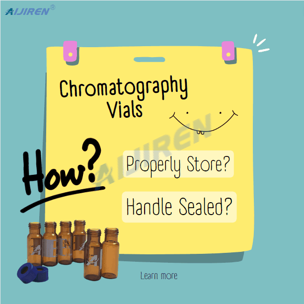 How to Properly Store and Handle Sealed Chromatography Vials